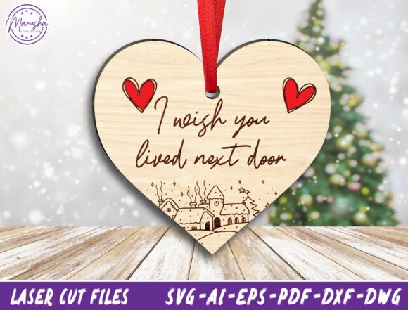 I Wish You Lived Next Door Ornament Svg