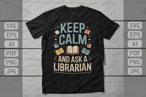 Keep Calm and Ask a Librarian Shirt