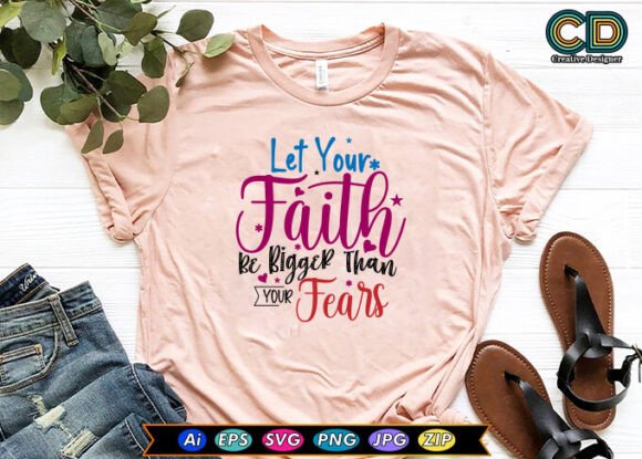 Let Your Faith Be Bigger Than Your Fears