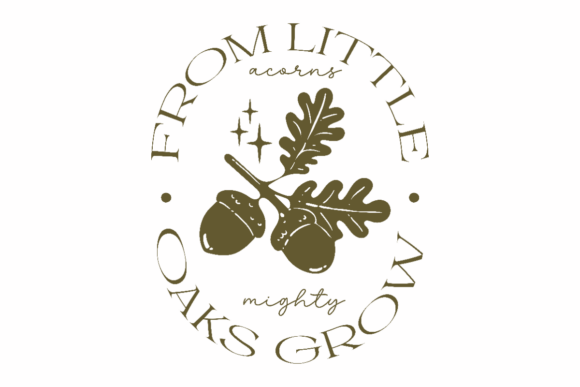 Mighty Oaks Grow