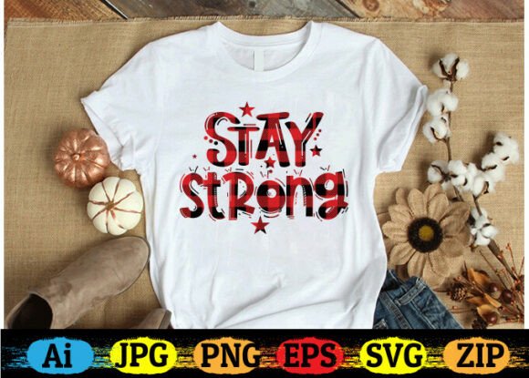 STAY STRONG Motivational T-shirt Designs