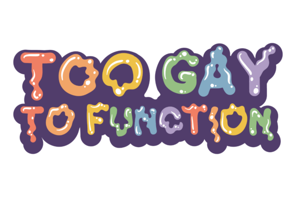 Too Gay Mood