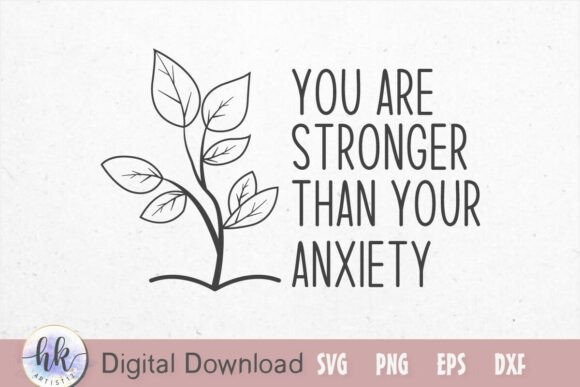 You Are Stronger Than Your Anxiety