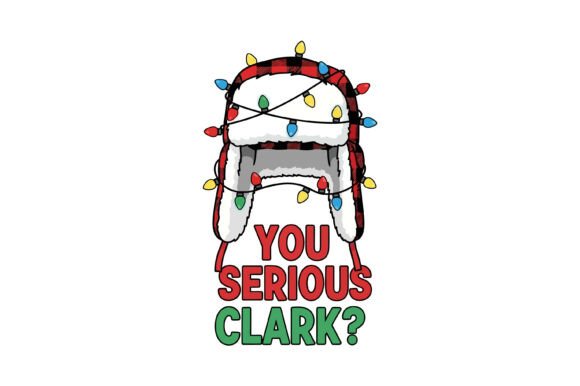 You Serious Clark Funny Christmas PNG